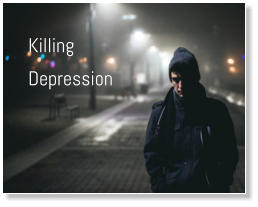 Killing  Depression